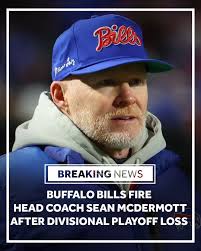 The Buffalo Bills have reportedly fired head coach Sean McDermott after its  playoff loss to the Denver Broncos.  http://www.4029tv.com/article/buffalo-bills-fire-sean-mcdermott/70048928