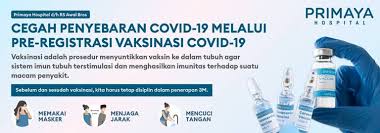 Diterbitkan 13 jun 2021, 6:29 pagi. Pendaftaran Vaksin Covid 19 Telah Berhasil Primaya Hospital