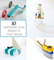 10 Awesome Stem Projects For Kids That Move Stem Projects For Kids Stem Projects Science For Kids