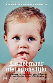 Maybe you would like to learn more about one of these? Als Het Maar Niet Op Ons Lijkt Het Eerste Jaar Als Ouders Dutch Edition Ebook Hoeke Eva Roosmalen Marcel Van Amazon De Kindle Shop