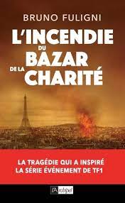See more of le bazar de la charité on facebook. L Incendie Du Bazar De La Charite Bruno Fuligni Livres Furet Du Nord