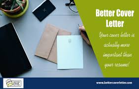 Find out how to write a cover letter in this article from howstuffworks. Better Cover Letter Bettercover S Diary