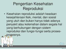Ruang lingkup kesehatan reproduksi berkaitan dengan fertilitas, karena kemampuan wanita melahirkan anak hidup dan sehat sangat dipengaruhi oleh keseharan reproduksi wanita. Kesehatan Reproduksi Wanita Ppt Download