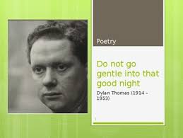 Dylan thomas do not go gentle