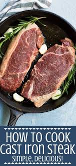 Cast Iron Steak Recipe Cast Iron Skillet Cooking Cast Iron Steak Cast Iron Skillet Recipes
