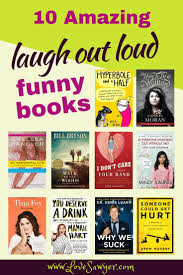 Funny Books That Will Make You Laugh Love Sawyer Book Humor Fiction Books Worth Reading Best Humor Books
