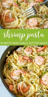 Easy Garlic Butter Shrimp Pasta In White Wine Sauce Recipe Whitewinerecipes In 2020 White Wine Pasta Sauce Garlic Butter Shrimp Pasta Easy Shrimp Pasta