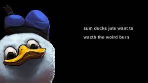 Sum Ducks Juts Want To Wacth The Wolrd Burn Dolan Funny Wallpapers Funny Cartoon Images Funny Phone Wallpaper