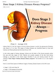 You may not have symptoms, but your creatine levels indicate some damage to your kidneys. Does Stage 3 Kidney Disease Always Progress By Kidney Treatment In Ayurveda Issuu