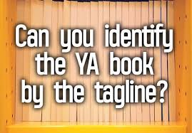 Can You Identify The Ya Book By The Tagline Epic Reads Blog Book Quizzes Ya Books Ya Book Quotes