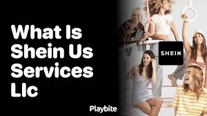 What is SHEIN US Services LLC? Unraveling the Mystery - Playbite