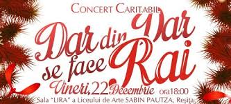 „dar din dar se face rai. Concert Caritabil Dar Din Dar Se Face Rai La Sala Lira Infocs