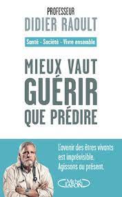 Qui est sa femme, natacha caïn ? Mieux Vaut Guerir Que Predire French Edition Raoult Didier 9782749931494 Amazon Com Books