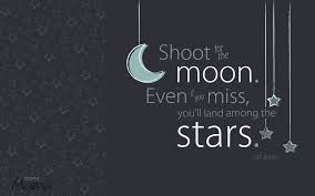  Shoot For The Moon Inspirational Quotes Wallpapers Motivational Quotes Wallpaper Cute Quotes