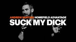Suck My Dick - Home Field Advantage Special - YouTube