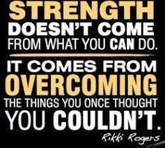Inspirational Quotes Strength Doesn T Come From What You Can Do Pinsnpekes S Image Words Inspirational Quotes Quotes About Strength