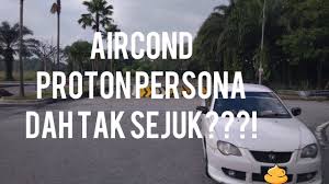Air cond kereta x sejuk. Proton Persona Anda Aircond Tak Kuat Atau Sejuk Cardock Youtube