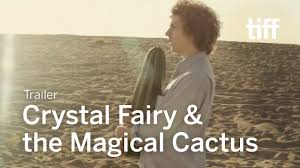 Crystal fairy & the magical cactus. Crystal Fairy The Magical Cactus Trailer Tiff Next Wave 2021 Youtube