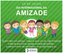 Você sabia que o dia do amigo é celebrado em três datas diferentes? 20 De Julho Dia Internacional Da Amizade Esab Escola Superior Aberta Do Brasil