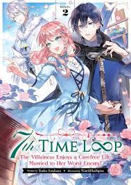 7th Time Loop: The Villainess Enjoys a Carefree Life Married to Her Worst  Enemy! (Light Novel) Vol. 2 eBook by Touko Amekawa - EPUB Book | Rakuten  Kobo United States