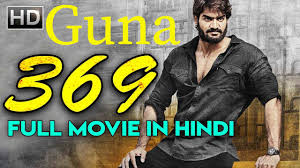 Catch kissebaaz, action and more new hindi movies latest hindi movies streaming free on mx player: Guna 369 Hindi Dubbed Full Movie South Movie King