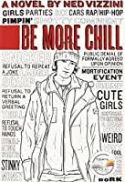 Discover more posts about be more chill book. Be More Chill By Ned Vizzini
