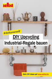 Dann mach es dir passend: Upcycling Regale Selbst De Upcycling Regal Upcycling Regal Bauen