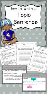 How To Write A Topic Sentence Lesson And Practice For Grades 3 5 Elementary Writing Topic Sentences Writing Lessons