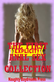 The First Anal Sex Collection (Twenty First Anal Sex Erotica Stories) eBook  by Naughty Daydreams Press - EPUB Book | Rakuten Kobo United States