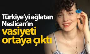 Kez kanserle verdiği savaşta yenik düşen neslican tay ölümünün 1. Neslican Tay In Vasiyeti Ortaya Cikti Foto Galeri Haberi