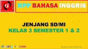 Rpp bahasa indonesia kelas 8/viii kurikulum 13 revisi 2017/2018 ini kami sediakan secara lengkap sehingga bapak ibu guru dapat rpp bahasa indonrsia k13 revisi 2017 semester 1 rpp teks berita kd 3.1 dan 4.1, download rpp teks berita kd 3.2 dan 4.2, download rpp. Rpp Bahasa Inggris Kelas 3 Sd K13 Revisi Dicariguru Com