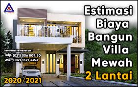 Berikut beberapa contoh denah rumah minimalis terbaru yang modern. Estimasi Biaya Membangun Villa Mewah 2 Lantai 2020 2021