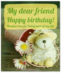 Happy birthday my dear friend pictures to create happy birthday my dear friend ecards, custom profiles, blogs, wall posts, and happy birthday my dear friend scrapbooks, page 16 of 16. Happy Birthday Images For Friend Free Beautiful Bday Cards And Pictures Bday Card Com