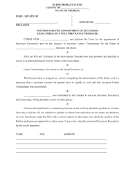 Nary tasks and functions after receipt of letters of executorship, drafting liquidation and distribution accounts. Ga Petition For The Appointment Of Successor Executor S Of A Will Previously Probated Complete Legal Document Online Us Legal Forms