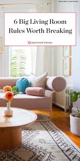 6 Big Living Room Rules Totally Worth Breaking This Year Living Room Decor Rules Colourful Living Room Decor Colourful Living Room
