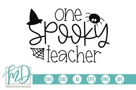 Choose from over a million free vectors, clipart graphics, vector art images, design templates, and illustrations created by artists worldwide! Teacher Halloween One Spooky Teacher Svg 138893 Cut Files Design Bundles