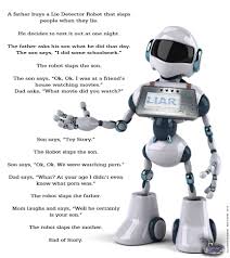 He asks his son what he did that afternoon. Liars Watch Out