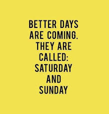 Image result for WEEKEND IMAGES