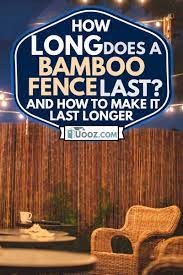 It is therefore necessary to seal the bamboo fence regularly, preferably once a year. How Long Does A Bamboo Fence Last And How To Make It Last Longer Uooz Com
