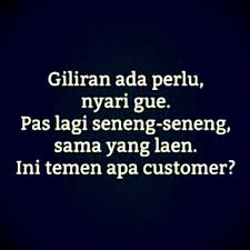 Kumpulan gambar lucu ucapan tahun tahun 2016. Temen Apa Customer Kutipan Lucu Kutipan Humor Kata Kata Indah
