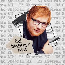Ed Sheeran MX