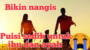 Puisi Sedih Untuk Ibu Dan Ayah Youtube