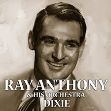Play Dixie by Ray Anthony and His Orchestra