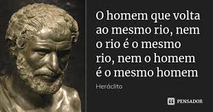 O Homem Que Volta Ao Mesmo Rio Nem O Heraclito