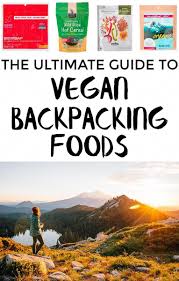 A List Of 50 Vegan Backpacking Meal Options Complete With Nutrition Info This Is An Awesome Resource When Planning Your Backpacking Menus Essen Vegan Rezepte