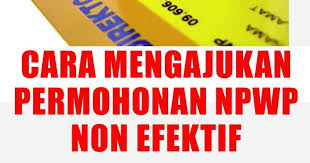 Hal ini biasa anda temui saat lapor spt tahunan secara online. Prosedur Dan Syarat Wajib Pajak Non Efektif Npwp Tutorial Pajak