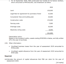 To time apportion the capital allowances as the person is entitled to claim the entire capital allowance provided he owns the assets and uses it in the business at the end of the basis period. This Is Malaysia Tax Question It Is A Very Lon Chegg Com
