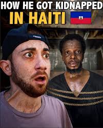 He Survived Being Kidnapped in Haiti