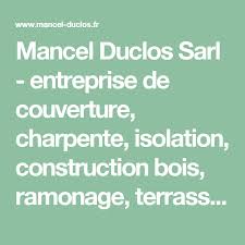 Mancel Duclos Sarl Entreprise De Couverture Charpente Isolation Construction Bois Ramonage Terrasses Dans Le Sect Construction Bois Charpente Avranches