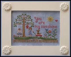 Maybe you would like to learn more about one of these? Country Cottage Needleworks You Are My Sunshine Cross Stitch Corner